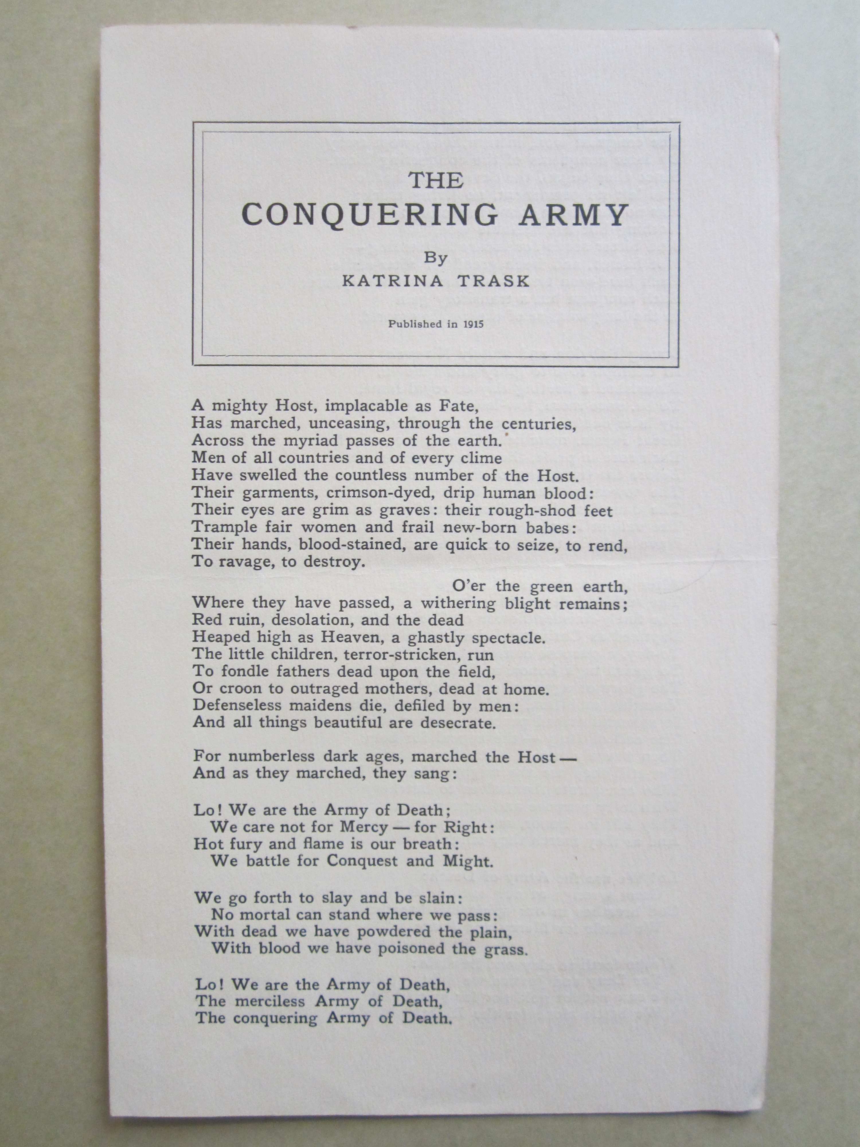 Trask’s pacifism is represented by a broadside “The Conquering Army” (1915) distributed through the Clearing House for Limitation of Armament. 